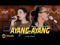 Download Lagu RISANG GOTHO FT. FIRA AYUDHIA - AYANG AYANG (OFFICIAL LIVE SESSION)