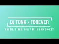 DJ Tonk - Forever feat. Akeem, Libro, Hill the IQ and Co-key
