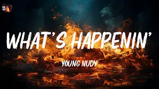 young nudy whats happenin lyrics