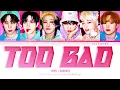 Download Lagu WEi (위아이) - Too Bad Lyrics + Fanchant (Color Coded Han/Rom/Eng) MP3
