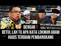 Dengar Habis Terdiam Pembangkang - Lokman adam