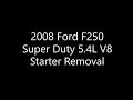 2008 Ford F250 5 4L V8 Starter Removal
