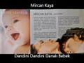Mircan Kaya - Dandini Dandini Danalı Bebek - Bizim Ninniler - Mircan Kaya