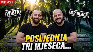 🔥WISTA I BLACK: POSLJEDNJA TRI MJESECA...