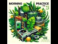 Lagu Morning Practice Vol.2 - MIXTAPE by OeJona