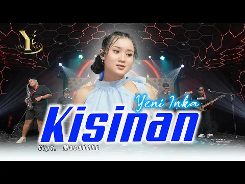 Download MP3 Yeni Inka - Kisinan (Official Music Yi Production)