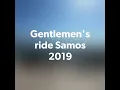 Download Lagu Gentlemen's ride samos 2019