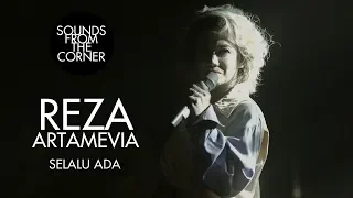 Download Reza Artamevia - Selalu Ada | Sounds From The Corner Live #30 MP3