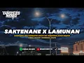 Download Lagu DJ SAKTENANE X LAMUNAN || KANGMAS AKU PERCOYO KARO SLIRAMU VIRAL TIKTOK TERBARU 2025