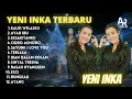 Download Lagu KALIH WELASKU - YENI INKA FULL ALBUM TERBARU 2023