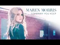 Maren Morris - Company You Keep (Official Audio)