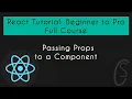 Passing Props to a Component React Tutorial Beginner to Pro Full Course