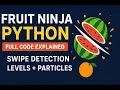 Create Fruit Ninja Game in Python with Pygame Python game project for Beginners