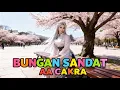 Lagu BUNGAN SANDAT - AA CAKRA (Cover) LAGU LAWAS 