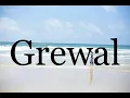 Download Lagu How To Pronounce Grewal🌈🌈🌈🌈🌈🌈Pronunciation Of Grewal