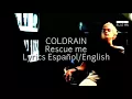 Download Lagu Coldrain - Rescue me Sub Español / English