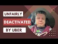 Uber Unfair Deactivation The Experience what it s really like