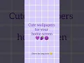 cute wallpapers for your home screen