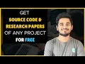 Get Source Code and Research Papers of any Project for Free