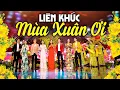 Download Lagu XUÂN XUÂN ƠI XUÂN ĐÃ VỀ - Liên Khúc Nhạc Xuân Sôi Động Mới ra Lò 2025 Hay Nhất Không Quảng Cáo