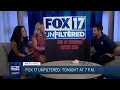 Fox 17 Unfiltered Sneak Peak