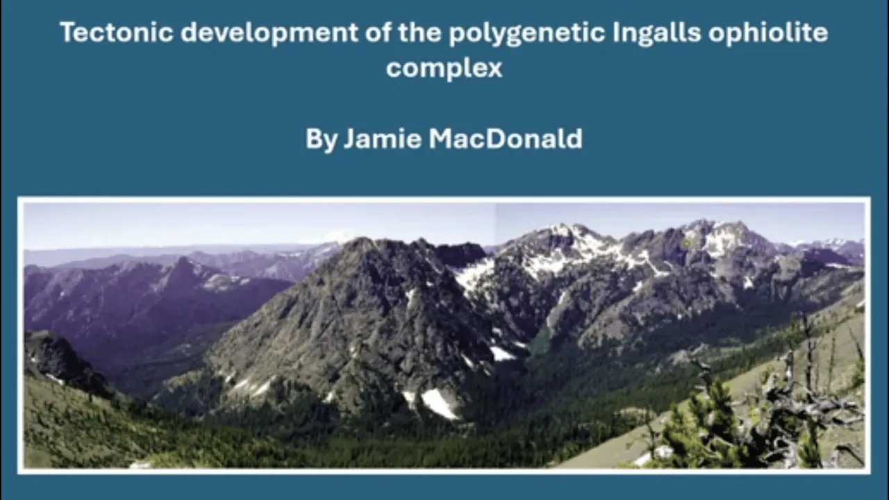 AWG PNW – Tectonic Development of the Polygenic Ingalls Ophiolite Complex
