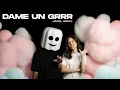Download Lagu Dame Un Grrr (Javiel Remix) - Fantomel · Kate Linn