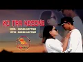 Download Lagu KO TRA KOSONG ( Anchen Matoke  )