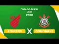 Download Lagu ATHLETICO-PR X CORINTHIANS - AO VIVO - COPA DO BRASIL - QUARTAS DE FINAL - 27/08/2025