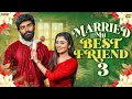 Download Lagu Married My Best Friend💍❤️| Episode - 3 |Ft.Jaiseelan \u0026 Samyutha|  @narikootamofficial  |Tamada Media