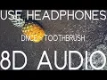 Download Lagu DNCE - Toothbrush (8D AUDIO) 🎧