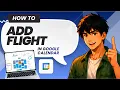 How to Add Flight in Google Calendar Updated 2026