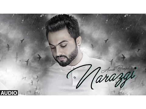 Download MP3 Narazgi: Aarsh Benipal (Full Audio) | Rupin Kahlon | Latest Punjabi Songs 2016 | T-Series