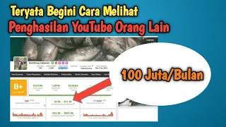 cara melihat penghasilan youtube orang lain 2022