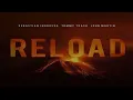 Sebastian Ingrosso & Tommy Trash feat. John Martin - Reload (Radio Edit)