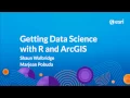 Getting Data Science with R and ArcGIS