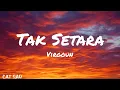 Lagu Virgoun - Tak Setara (Lirik Lagu) 