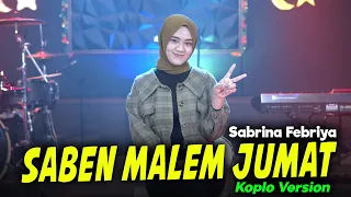 saben malem jumat koplo version sabrina febriya koplo sholawat terbaru 