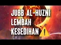 Download Lagu JUBB AL-HUZNI, LEMBAH KESEDIHAN⚠️