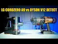 Dyson V12 Detect vs LG CordZero A9 I Tested Both Here s the Truth