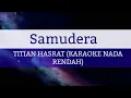 Download Lagu SAMUDERA - TITIAN HASRAT (KARAOKE NADA RENDAH)