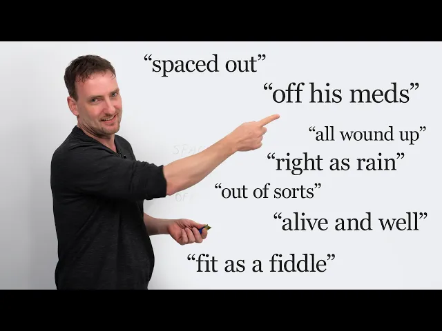 Video: 10 English Expressions: “Rusty”, “Fit as a Fiddle”, “Spaced Out”...