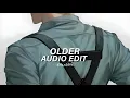 Lagu Older - Isabel LaRosa [Edit Audio] 「think I need someone older...」