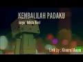 Lirik lagu Adista Band (Kembalilah Padaku).