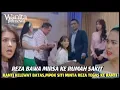 Download Lagu Reza harus tegas Penjarakan Ranti - Wanita Istimewa 21 Oktober 2025 #sinetron