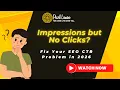 Impressions but No Clicks Fix Your SEO CTR Problem in 2026