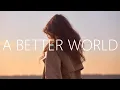 Download Lagu SLANDER \u0026 Trivecta - A Better World (Lyrics) ft. Chris Howard
