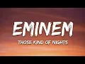 Download Lagu Eminem - Those Kinda Nights (Lyrics) ft. Ed Sheeran
