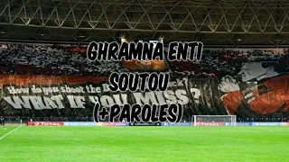 Ghramna Enti Soutou Paroles 