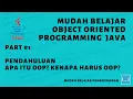 Mudah Belajar OOP Java - Kupas Tuntas Kenapa Harus OOP Anda Pasti Paham